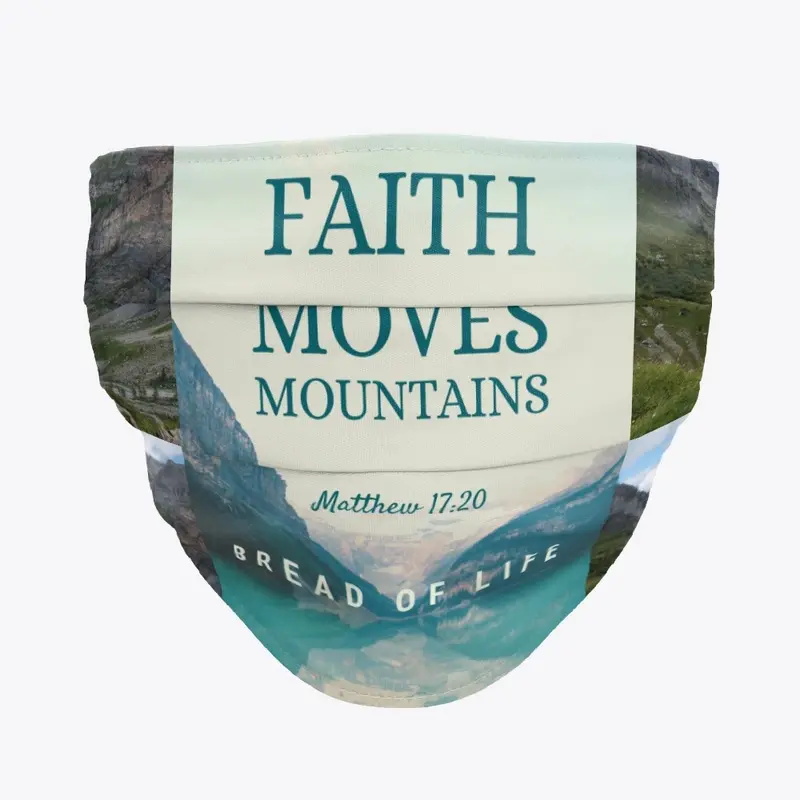 Faith Moves Mountains 